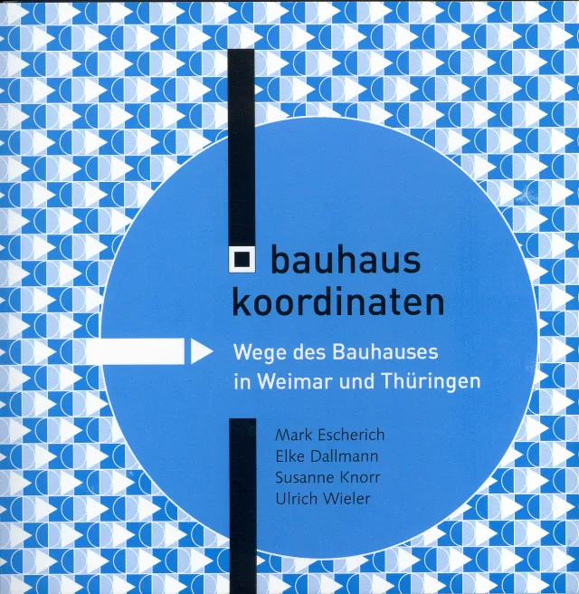 Bauhaus Koordinaten – Wege des Bauhauses, Titel der 1. Auflage 2009